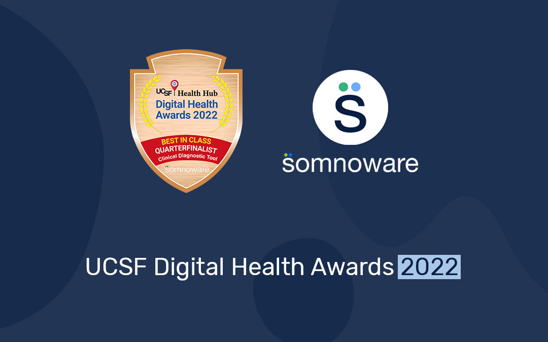 Somnoware Selected as UCSF Digital Health Award Quarterfinalist